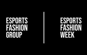 Esports Fashion Week.